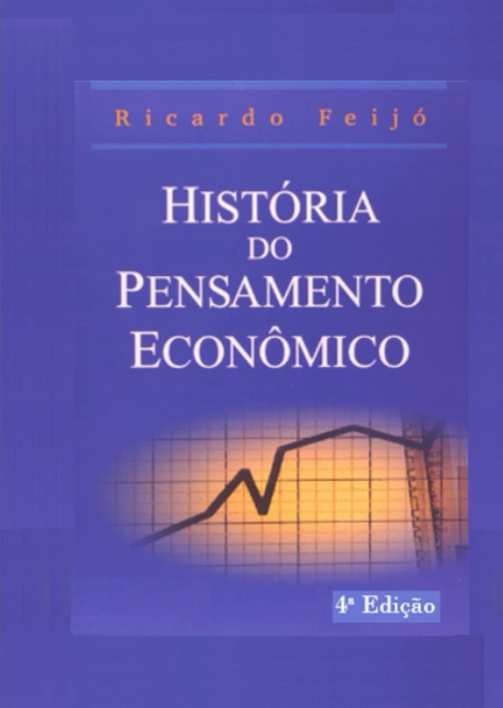 História do Pensamento Econômico: De Lao Zi a Robert Lucas